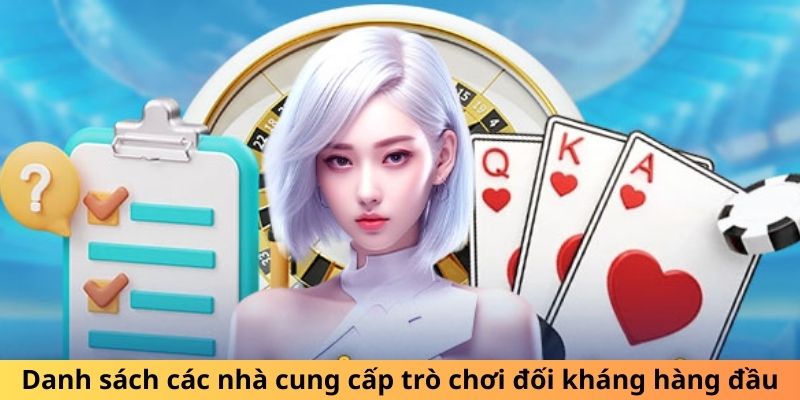 Danh sách các nhà cung cấp trò chơi đối kháng hàng đầu