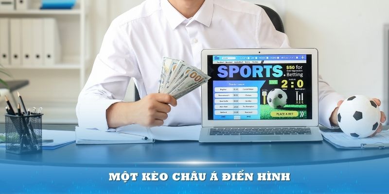 Một kèo Châu Á điển hình