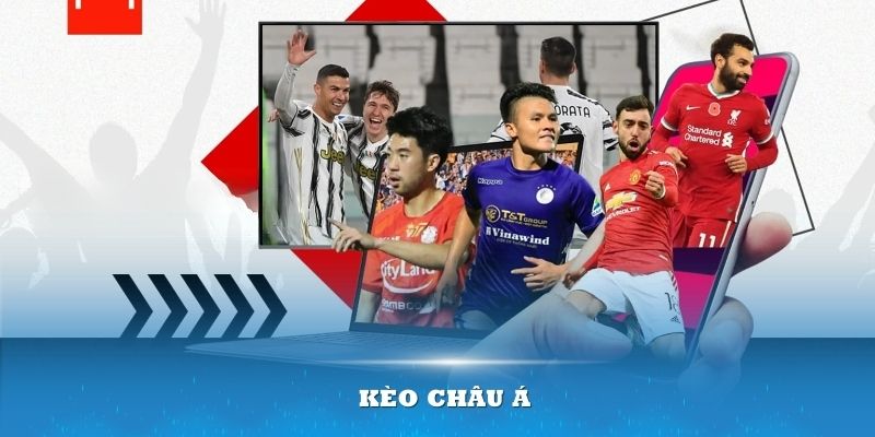 Kèo Châu Á – Giấc Mơ Làm Giàu Thành Hiện Thực Cùng Kubet77